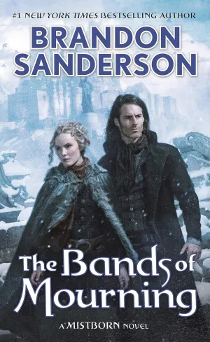 The Bands of Mourning: A Mistborn Novel (The Mistborn Saga, 6) Mass Market Paperback  January 3, 2017